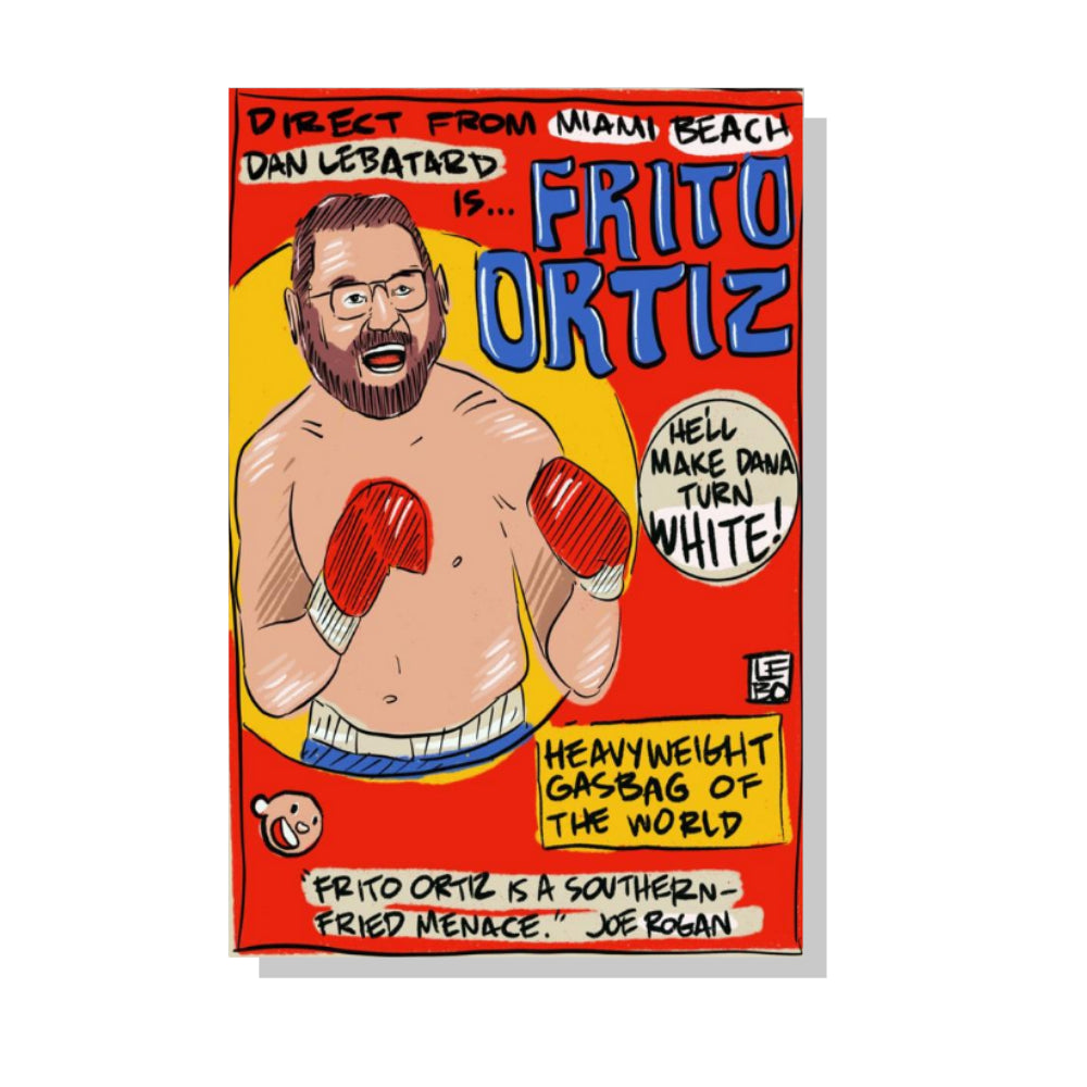 Dan LeBatard is Frito Ortiz - Fight Poster - Lebo Steel Mineral Print